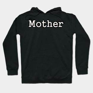 MOTHER Hoodie